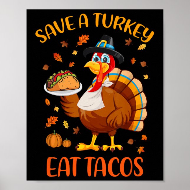 Spara A Turkey Eat Tacos Funny Thanksgiving Manar  Poster (Framsidan)