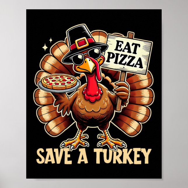 Spara A Turkiet Eat Pizza Funny Happy thanksgiving Poster (Framsidan)