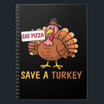 Spara A Turkiet Eat Pizza Funny Thanksgiving Class Anteckningsbok<br><div class="desc">Spara A Turkiet Eat Pizza Funny Thanksgiving Classic T-Shirt</div>