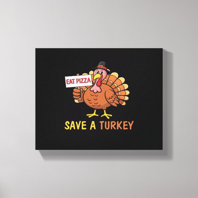 Spara A Turkiet Eat Pizza Funny Thanksgiving Class Canvastryck (Framsida)