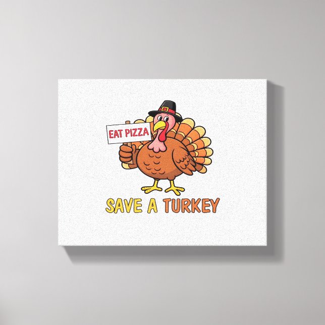 Spara A Turkiet Eat Pizza Funny Thanksgiving Overs Canvastryck (Framsida)