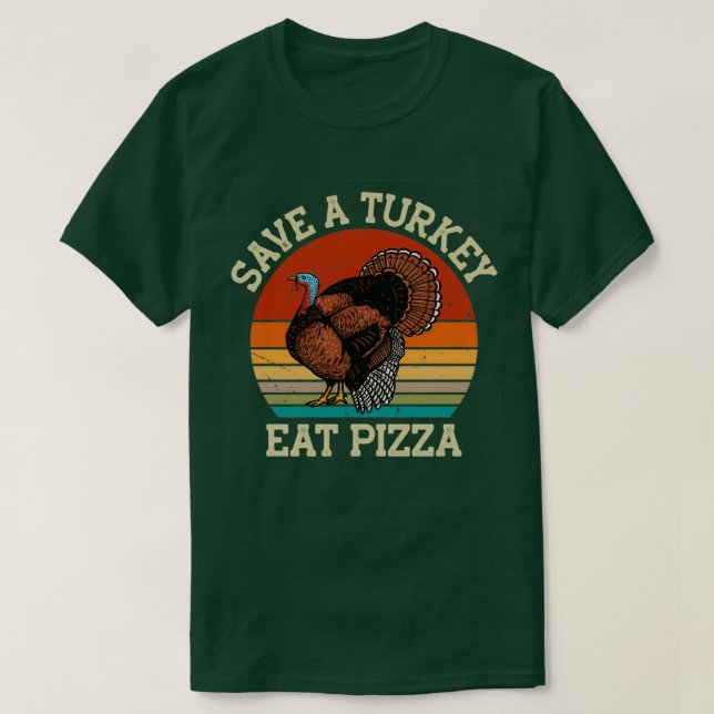 Spara A Turkiet Eat Pizza Vegetarians Gift Idea T Shirt (Design framsida)