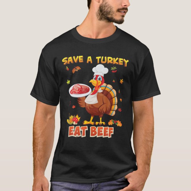 Spara A Turkiet Öka Thanksgivingen för nötkött Tur T Shirt (Framsida)