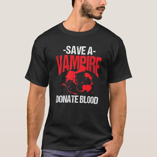 Spara A Vampire and donate Blood Halloween Costume T Shirt (Framsida)