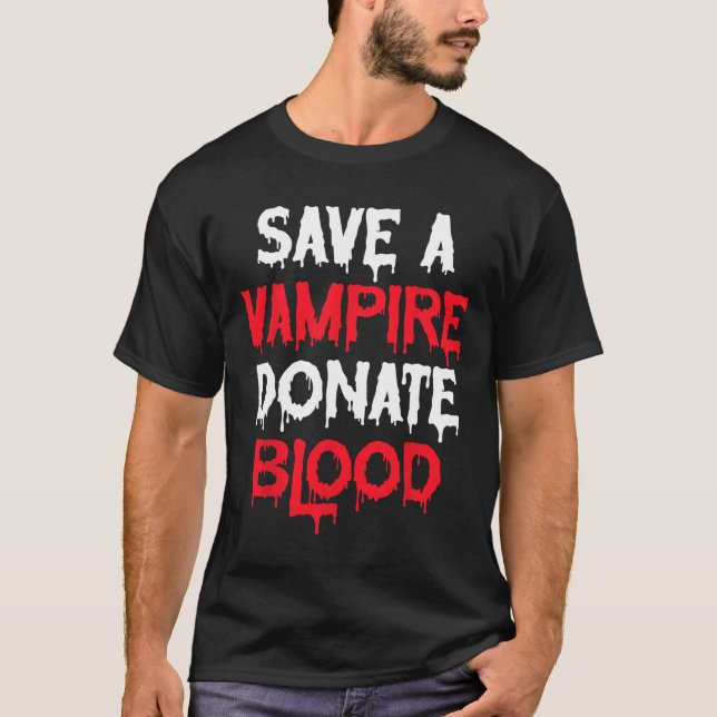 Spara A Vampire Donate Blood Halloween Costume T Shirt (Framsida)