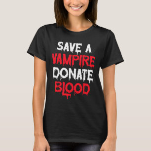 Spara A Vampire Donate Blood Halloween Costume T Shirt
