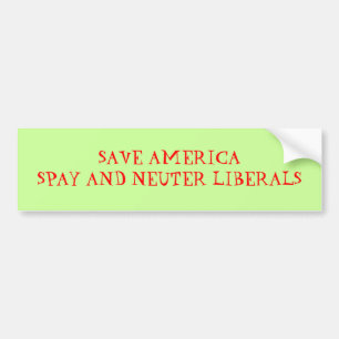 SPARA AMERIKA - KASTRERA OCH STERILISERA LIBERALER BILDEKAL