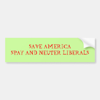 SPARA AMERIKA - KASTRERA OCH STERILISERA LIBERALER BILDEKAL