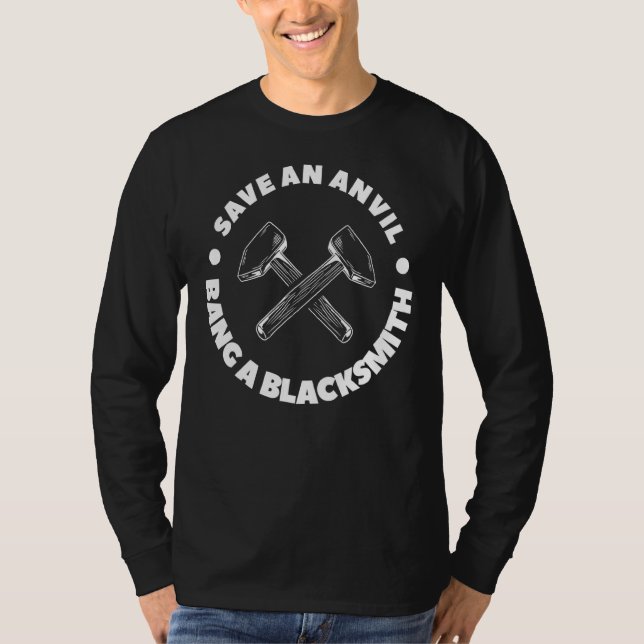 Spara An Anvil Bang a Blacksmith for Blacksmiths T Shirt (Framsida)