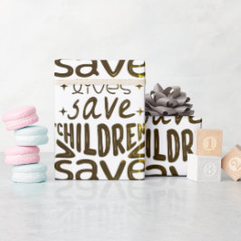 Spara Barn, Spara Liv Presentpapper