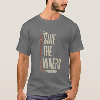 Spara de chilenska gruvarbetarna tee shirt