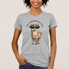 SPARA DIN DRAMA FÖR LLAMA T SHIRT