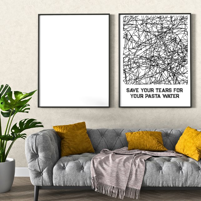 Spara Din Tårar för din Pasta Vatten Poster (Skapare uppladdad)