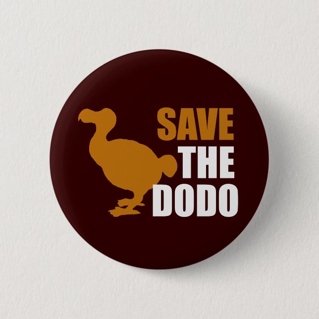 Spara Dodo Bird! Novelty Funny Pin Knapp (Framsida)