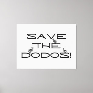 SPARA DODOS! Lustigt citat Canvastryck