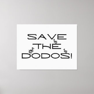 SPARA DODOS! Lustigt citat Canvastryck