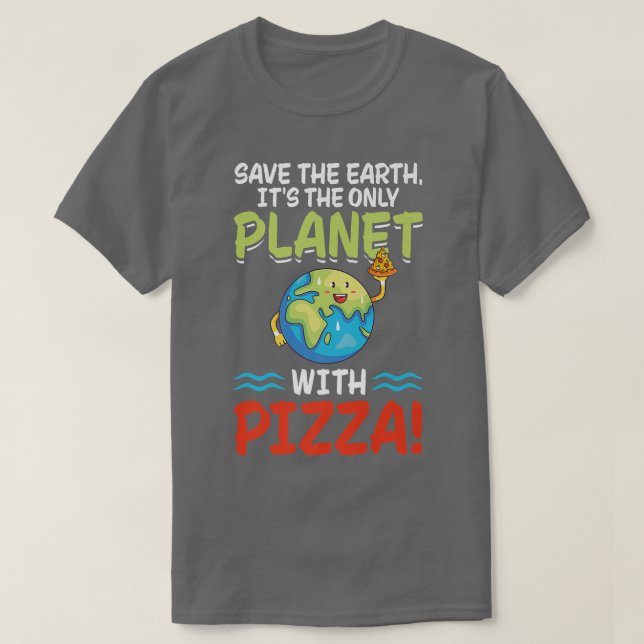 Spara Earth Planet med Pizza World Funny Earth Day T Shirt (Design framsida)