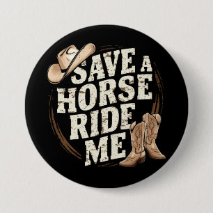 Spara en häst Rid mig Rollig Cowboy Västern Knapp