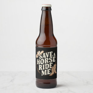 Spara en häst Rid mig Rollig Cowboy Western Ölflaska Etikett