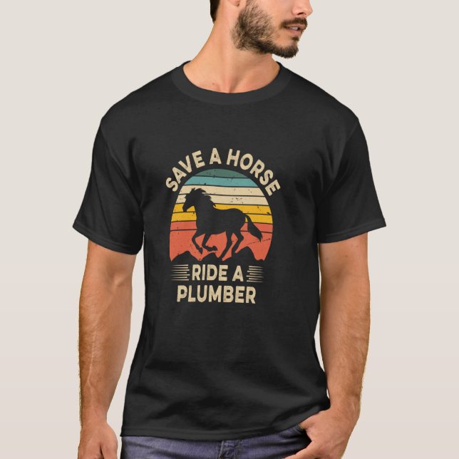 Spara en häst, rida en rörmokare t shirt (Framsida)