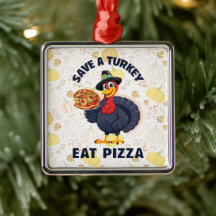 Spara En Kalkon Ät Pizza Rolig Glad Thanksgiving Julgransprydnad Metall