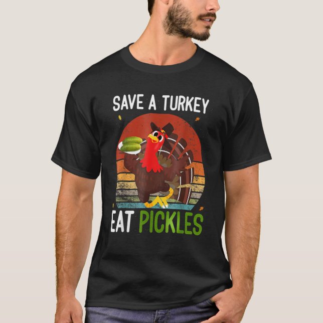 Spara en kalkon äter en Pickles Funny T Shirt (Framsida)