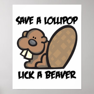Spara en Lollipop Slickar en Beaver Poster