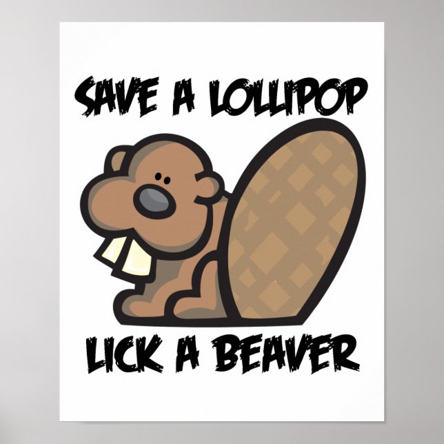 Spara en Lollipop Slickar en Beaver Poster (Framsidan)