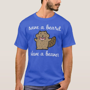 Spara ett Beard rakar ett Beaver Classic TShirt T Shirt