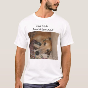 Spara ett liv. Adoptera en vinthund! Tee