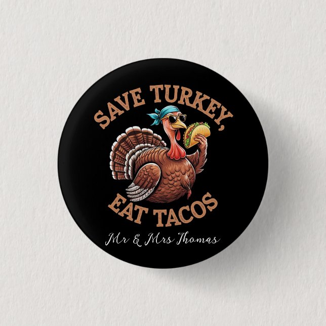 Spara ett Turkiet, Eat Tacos! En konstig Thanksgiv Knapp (Framsida)