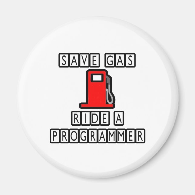 Spara Gas..Ride A Programmer Magnet (Framsidan)
