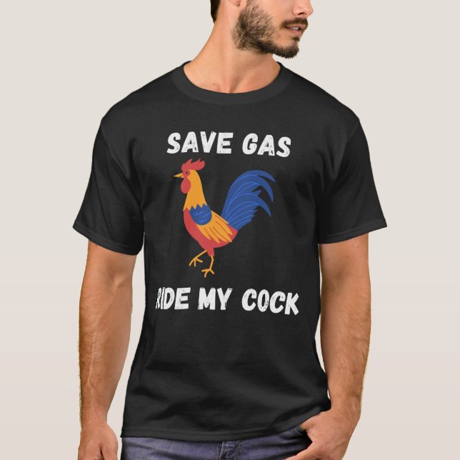 Spara Gas Ride My Cock-Tupp Älskare T Shirt (Framsida)