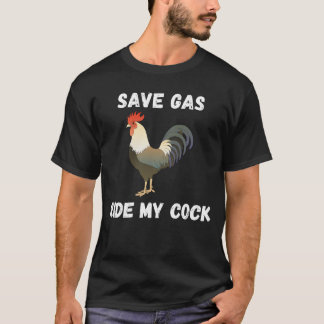 Spara Gas Ride My Cock-Tupp Älskare T Shirt
