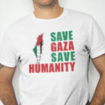 Spara Gaza Spara Humanity, Solidaritet T Shirt<br><div class="desc">Spara Gaza Spara Humanity White T-Shirt,  Grönt och Red färg fet typo med svart Palestine karta Solidarity med oskyldiga människor i Gaza</div>