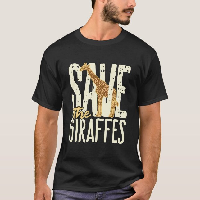 Spara Giraffes Giraffe Älskare T Shirt (Framsida)