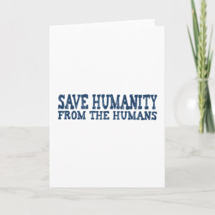 Spara Humanitet från människor Kort