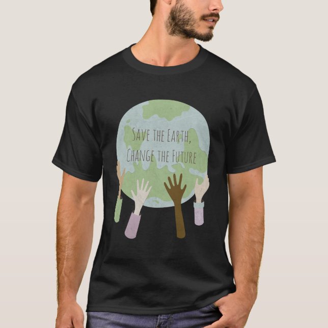 Spara jorden, ändra framtiden t shirt (Framsida)