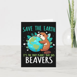 Spara Jorden Bäver Design - Rolig Earth Day Ani Kort