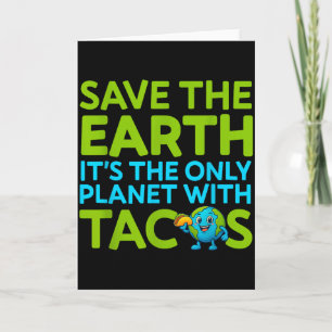 Spara jorden enda planet med tacos rolig citat kort