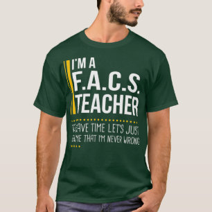 Spara Lets antar att FACS Lärare aldrig T Shirt