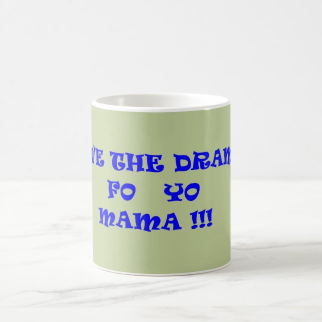 SPARA MAMMORNA FÖR DRAMAFO YO KAFFEMUGG (Center)