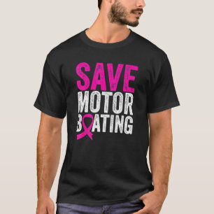 Spara medvetenhet om bröstcancer vid motorboating  t shirt