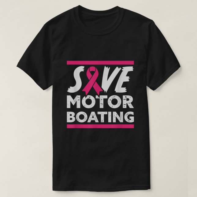 Spara medvetenhet om bröstcancer vid motorboating  t shirt (Design framsida)