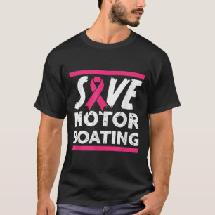 Spara medvetenhet om bröstcancer vid motorboating  t shirt