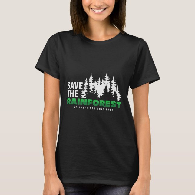 Spara Miljöklimatskydd i regnskogen T Shirt (Framsida)