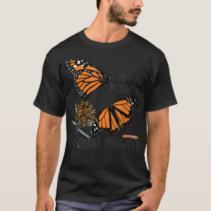 Spara Monarchs Plant Lite Milkweed Butterfly Gi T Shirt