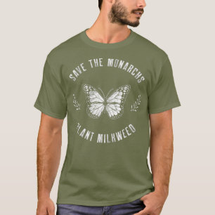 Spara Monarchs Plant Milkweed Butterflies T Shirt