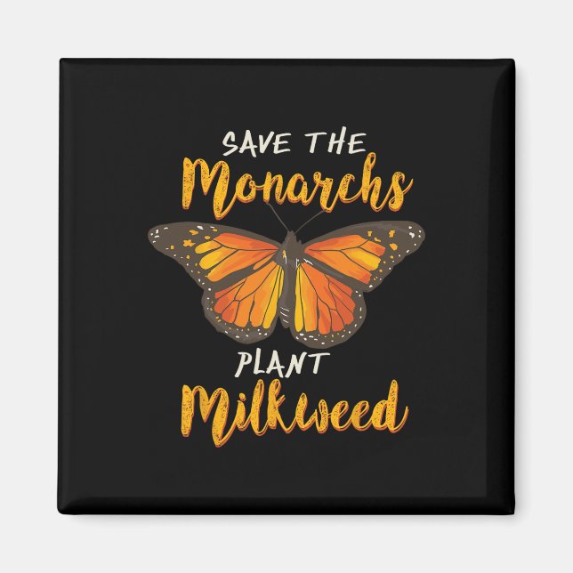 Spara Monarchs Plant More Milkweed Butterfly Gi Magnet (Framsidan)