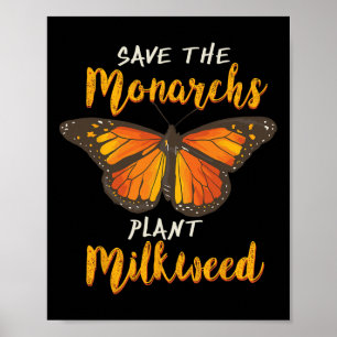 Spara Monarchs Plant More Milkweed Butterfly Gi Poster
